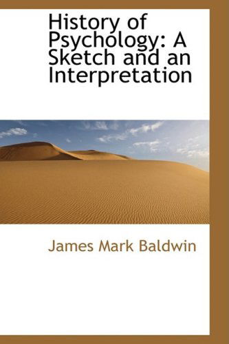 Cover for James Mark Baldwin · History of Psychology: a Sketch and an Interpretation (Paperback Book) (2009)