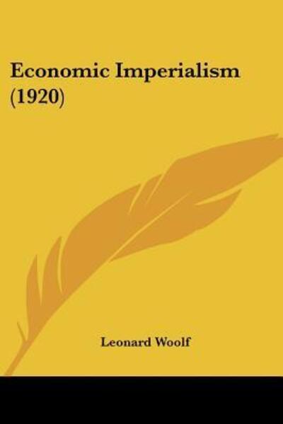 Cover for Leonard Woolf · Economic Imperialism (1920) (Paperback Book) (2009)