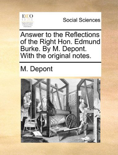 Cover for M. Depont · Answer to the Reflections of the Right Hon. Edmund Burke. by M. Depont. with the Original Notes. (Paperback Book) (2010)