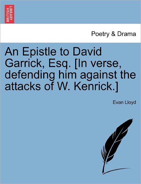Cover for Evan Lloyd · An Epistle to David Garrick, Esq. [in Verse, Defending Him Against the Attacks of W. Kenrick.] (Paperback Book) (2011)