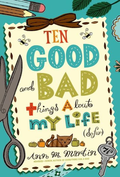 Cover for Ann M. Martin · Ten Good and Bad Things About My Life (So Far) (Paperback Book) (2013)