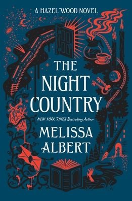 Cover for Melissa Albert · The Night Country: A Hazel Wood Novel - The Hazel Wood (Paperback Book) (2020)