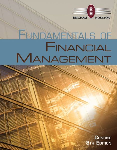 Cover for Brigham, Eugene (University of Florida) · Fundamentals of Financial Management, Concise Edition (with Thomson ONE - Business School Edition, 1 term (6 months) Printed Access Card) (Hardcover Book) (2014)