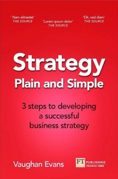 Cover for Vaughan Evans · Strategy Plain and Simple: 3 steps to building a successful strategy for your startup or growing business (Pocketbok) (2018)