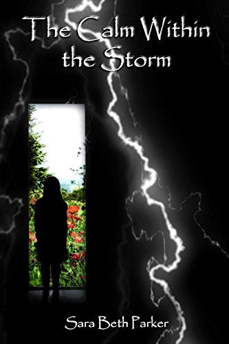 Cover for Sara Beth Parker · The Calm Within the Storm (Paperback Book) (2014)