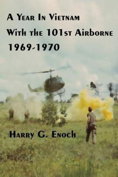 Cover for Harry G. Enoch · A Year in Vietnam with the 101st Airborne, 1969-1970 (Paperback Book) (2015)