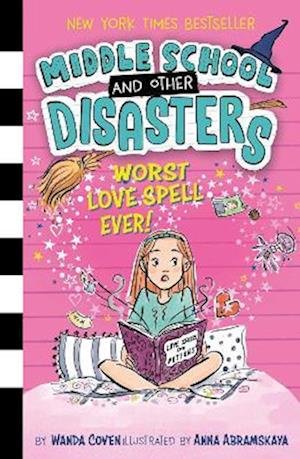 Worst Love Spell Ever! - Middle School and Other Disasters - Wanda Coven - Książki - Simon & Schuster Ltd - 9781398529137 - 25 kwietnia 2024