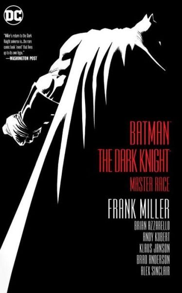 Cover for Frank Miller · Batman: The Dark Knight: The Master Race (Hardcover Book) (2017)