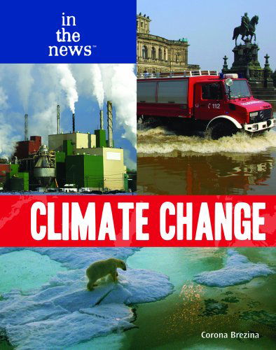 Cover for Corona Brezina · Climate Change (In the News) (Hardcover Book) (2007)