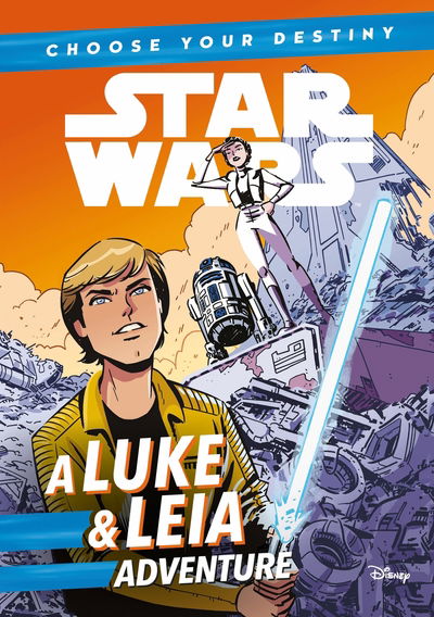 Star Wars: Choose Your Destiny: A Luke & Leia Adventure - Egmont Publishing UK - Bücher - HarperCollins Publishers - 9781405296137 - 30. April 2020