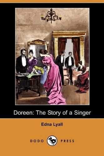 Cover for Edna Lyall · Doreen: the Story of a Singer (Dodo Press) (Paperback Book) (2009)