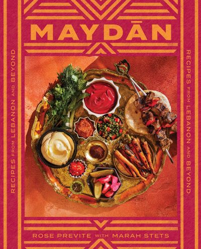 Cover for Rose Previte · Maydan: Recipes from Lebanon and Beyond (Hardcover Book) (2023)