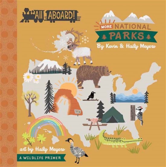 Cover for Kevin Meyers · All Aboard! More National Parks: A Wildlife Primer (Board book) (2023)