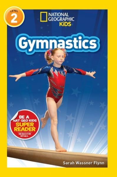 Cover for Sarah Wassner Flynn · National Geographic Readers: Gymnastics (L2) - Readers (Hardcover Book) (2021)