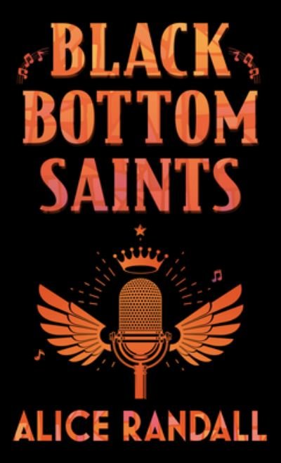 Cover for Alice Randall · Black Bottom Saints (Innbunden bok) (2021)