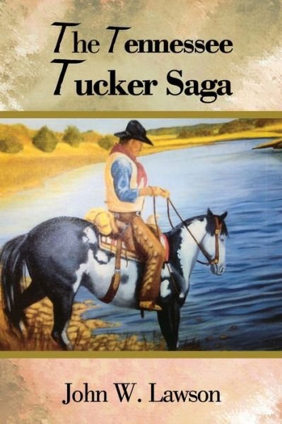 Cover for Lawson W John · The Tennessee Tucker Saga (Pocketbok) (2020)