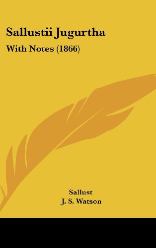 Sallustii Jugurtha: with Notes (1866) (Latin Edition) - Sallust - Livres - Kessinger Publishing, LLC - 9781437174137 - 27 octobre 2008