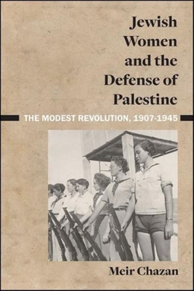 Cover for Meir Chazan · Jewish Women and the Defense of Palestine (Hardcover Book) (2022)