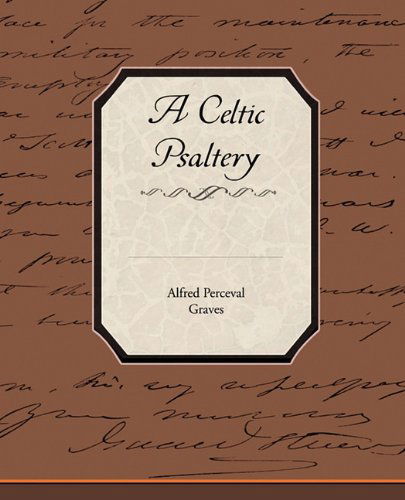 Cover for Alfred Perceval Graves · A Celtic Psaltery (Paperback Book) (2009)