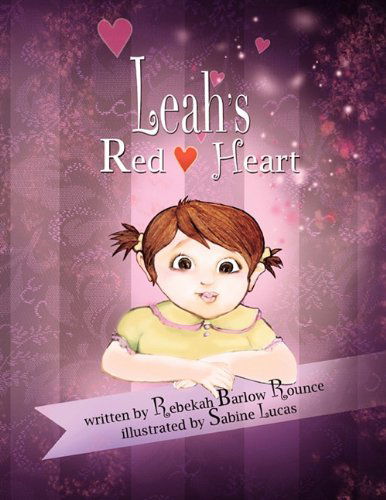 Cover for Rebekah Barlow Rounce · Leah's Red Heart (Paperback Book) (2009)