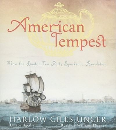 Cover for Harlow Giles Unger · American Tempest (CD) (2011)