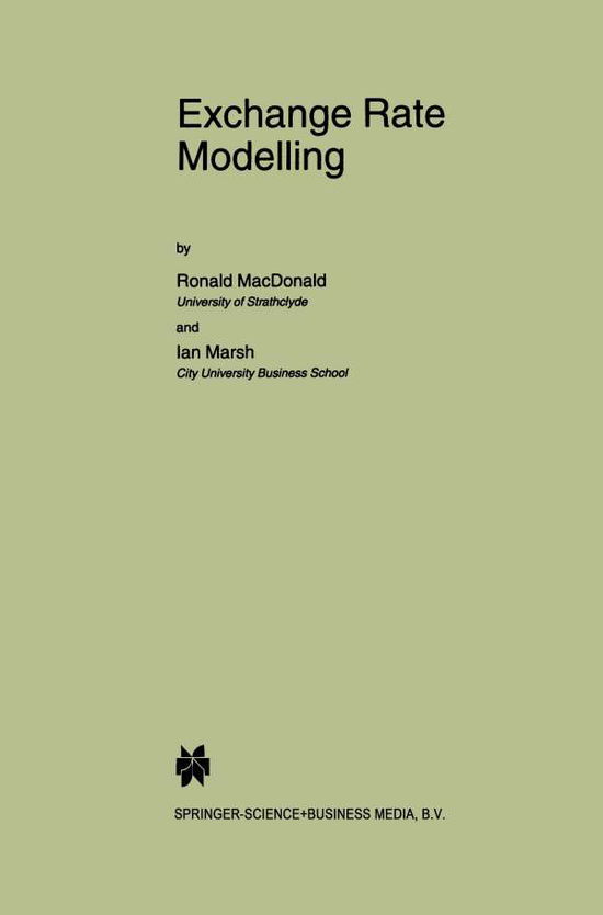 Cover for Ronald MacDonald · Exchange Rate Modelling - Advanced Studies in Theoretical and Applied Econometrics (Pocketbok) [Softcover reprint of the original 1st ed. 1999 edition] (2010)