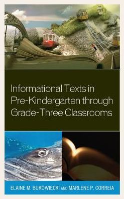Cover for Elaine M. Bukowiecki · Informational Texts in Pre-Kindergarten through Grade-Three Classrooms (Hardcover Book) (2016)