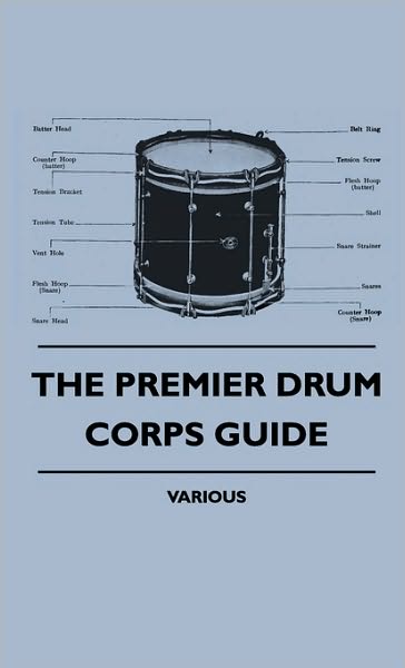 Cover for The Premier Drum Corps Guide (Hardcover Book) (2010)