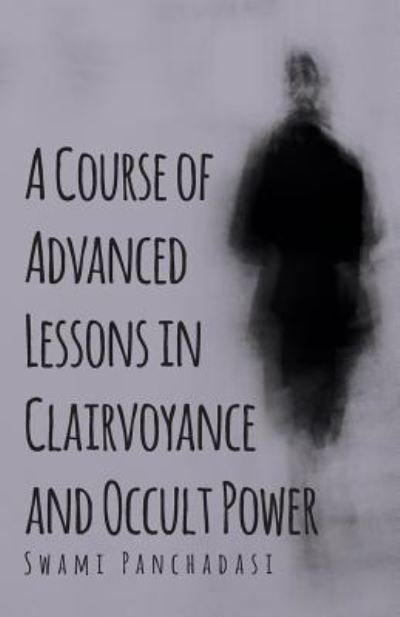 Cover for Swam Panchadasi · A Course Of Advanced Lessons In Clairvoyance And Occult Power (Paperback Book) (2011)
