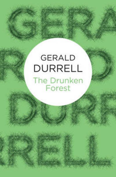 Cover for Gerald Durrell · Drunken Forest (N/A) (2012)
