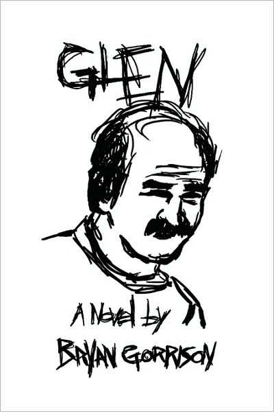 Cover for Bryan Gorrison · Glen (Hardcover Book) (2010)