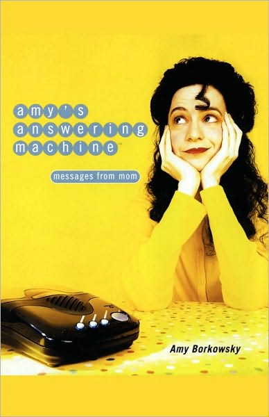 Cover for Amy Borkowsky · Amy's Answering Machine: Messages from Mom (Taschenbuch) (2010)