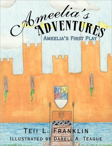 Cover for Teii L Franklin · Ameelia's Adventures: Ameelia's First Play (Pocketbok) (2010)