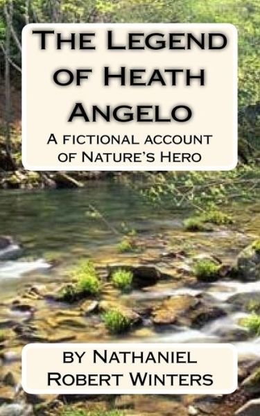 Cover for N Robert Winters · The Legend of Heath Angelo (Paperback Bog) (2010)