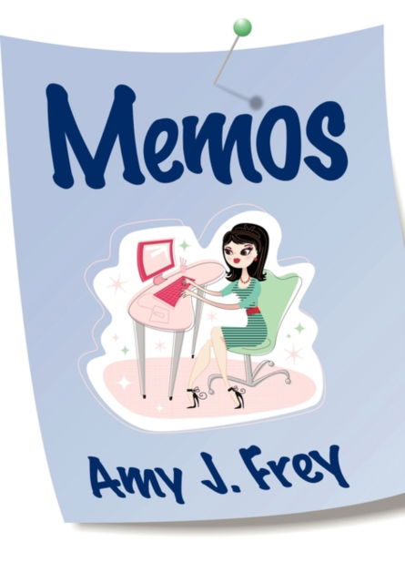 Cover for Amy J Frey · Memos (Hardcover Book) (2010)