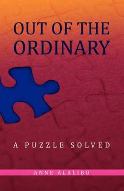 Cover for Anne Alalibo · Out of the Ordinary (Paperback Book) (2011)