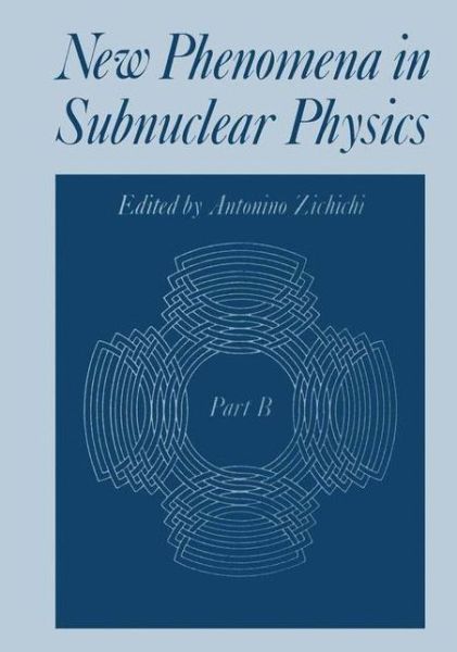 Cover for Antonino Zichichi · New Phenomena in Subnuclear Physics: Part B - The Subnuclear Series (Paperback Book) [Softcover reprint of the original 1st ed. 1977 edition] (2012)