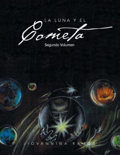 Cover for Jiovannina Ramos · La Luna Y El Cometa: Segundo Volumen (Paperback Book) (2013)