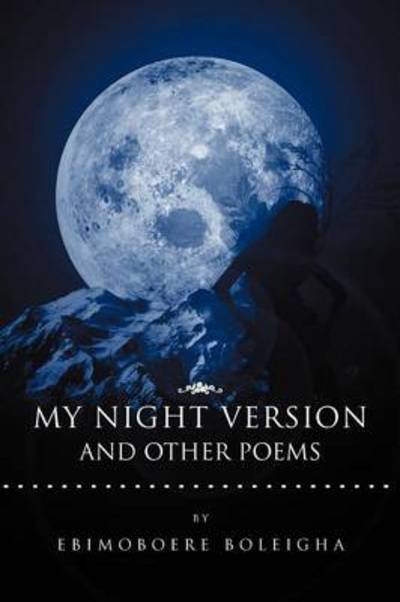 Cover for Ebimoboere Boleigha · My Night Version and Other Poems (Paperback Book)