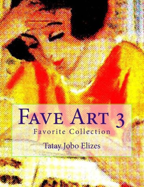 Cover for Tatay Jobo Elizes · Fave Art 3: Favorite Collection (Paperback Book) (2012)