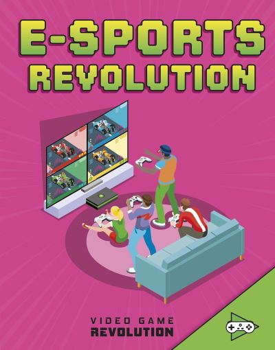 Cover for Daniel Montgomery Cole Mauleon · E-sports Revolution - Video Game Revolution (Paperback Book) (2020)