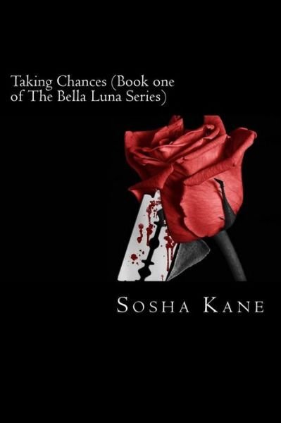 Cover for Sosha Kane · Taking Chances (Book One of the Bella Luna Series) (Pocketbok) (2012)