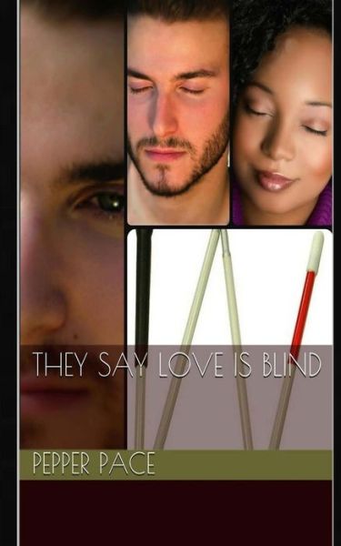 Cover for Pepper Pace · They Say Love is Blind (Paperback Book) (2012)