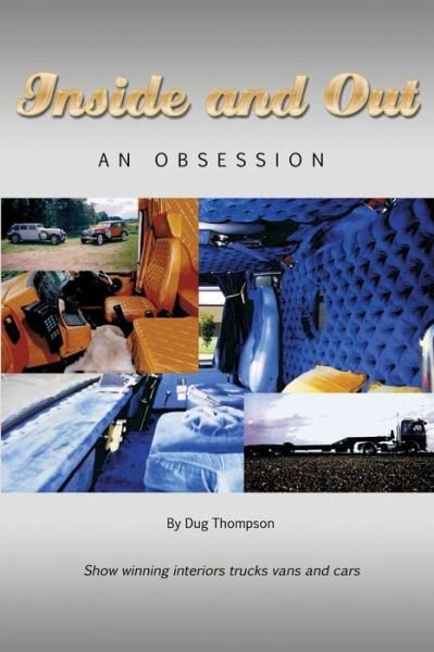 Cover for Dug Thompson · Inside and Out: an Obsession (Paperback Bog) (2015)