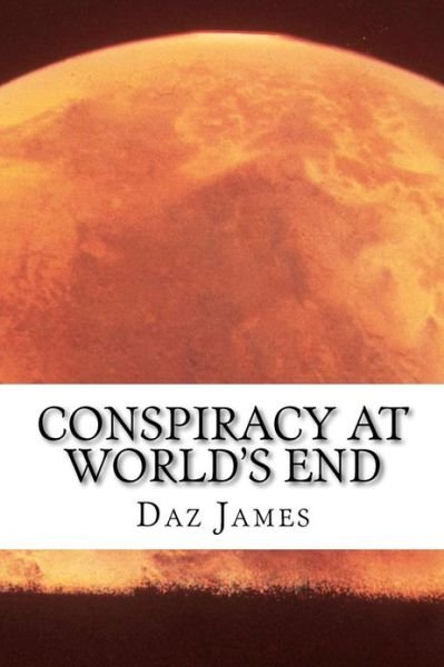 Cover for Daz James · Conspiracy at World's End (Pocketbok) (2013)