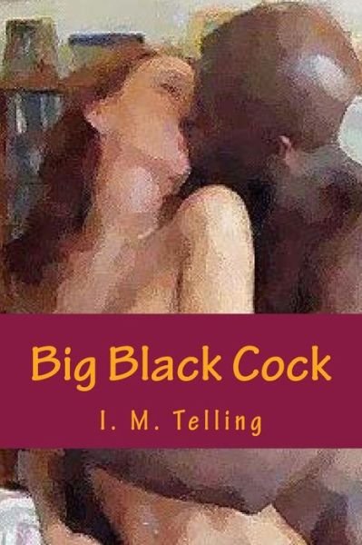 Cover for I M Telling · Big Black Cock (Paperback Bog) (2013)