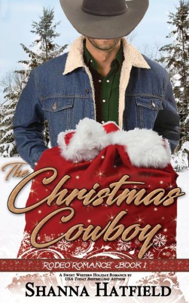 Cover for Shanna Hatfield · The Christmas Cowboy (Paperback Book) (2013)