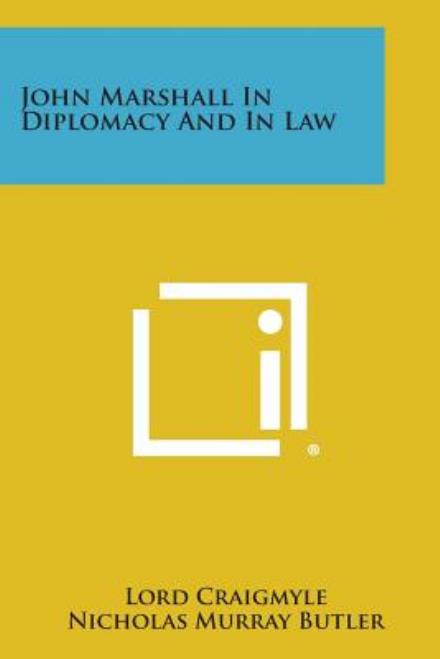 Cover for Lord Craigmyle · John Marshall in Diplomacy and in Law (Paperback Book) (2013)