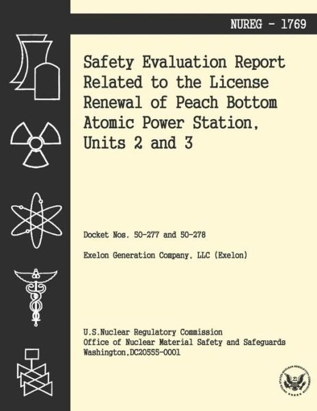 Cover for U S Nuclear Regulatory Commission · Safety Evaluation Report Related to the License Renewal of Peach Bottom Atomic Power Station, Units 2 and 3 (Paperback Bog) (2014)