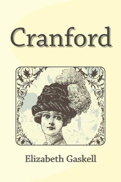 Cranford - Elizabeth Gaskell - Libros - Createspace - 9781495437137 - 5 de febrero de 2014